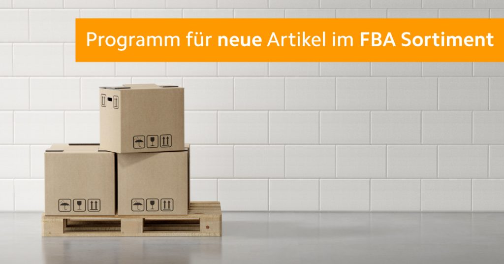 Bei den Gebühren sparen: <br> Programm für neue Artikel im FBA Sortiment