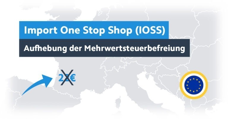 Alles, was du über den Import One Stop Shop (IOSS) wissen musst